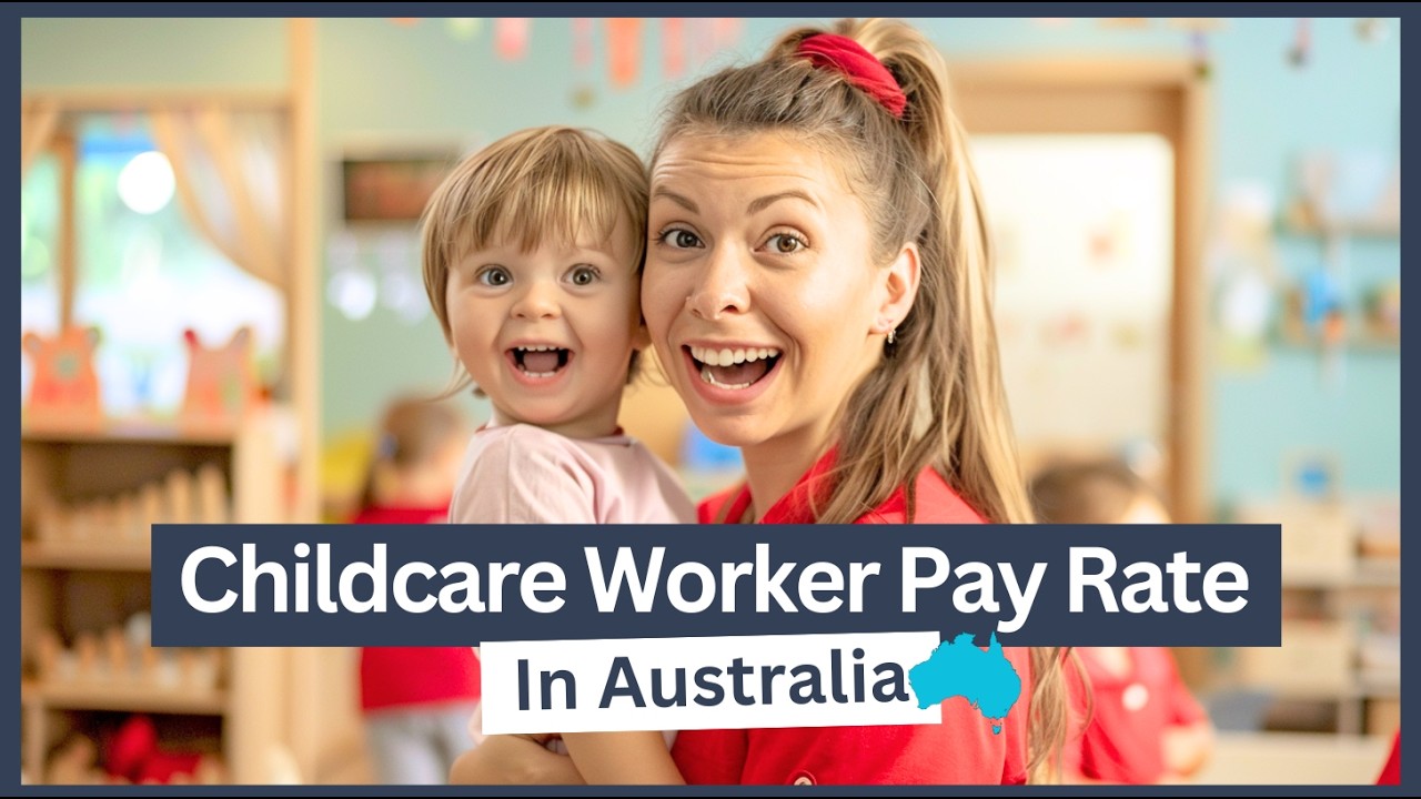 Childcare Worker Pay Rate & Job Description in Australia
