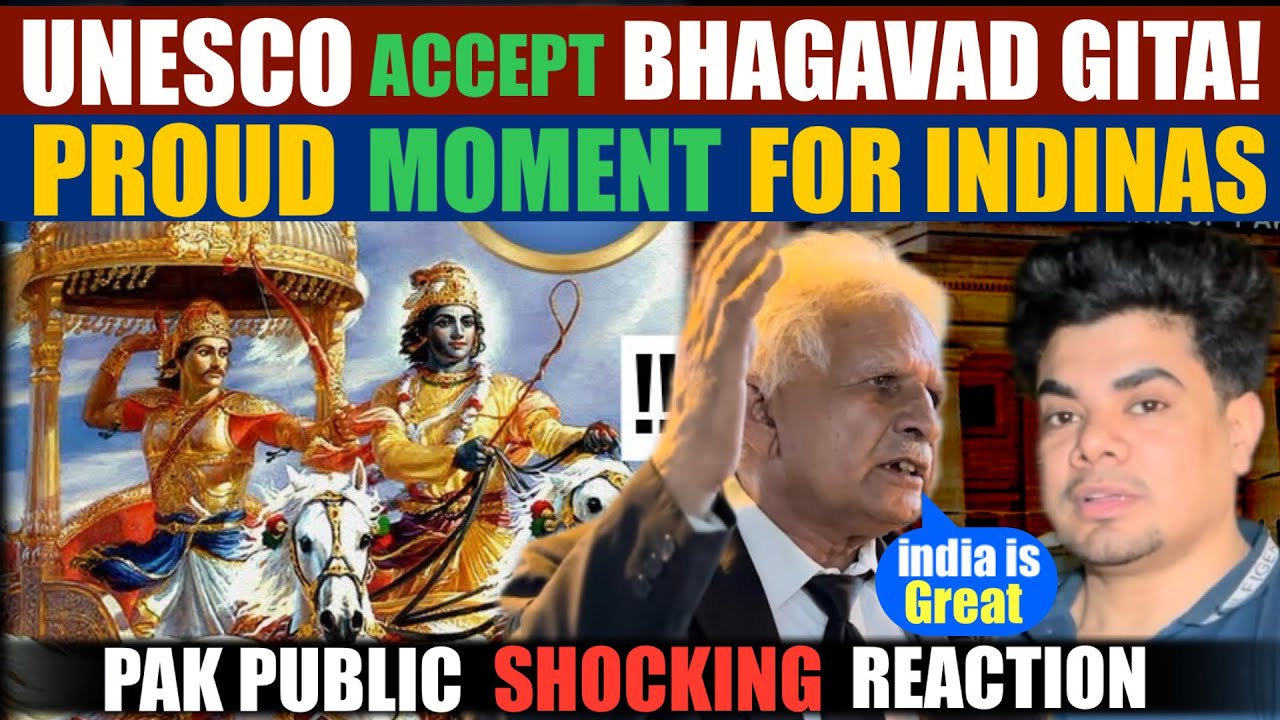 PROUD MOMENT FOR INDIA!! UNESCO ACCEPTS BHAGAVAD GITA!! | PAKISTANI PUBLIC SHOCKING REACTION