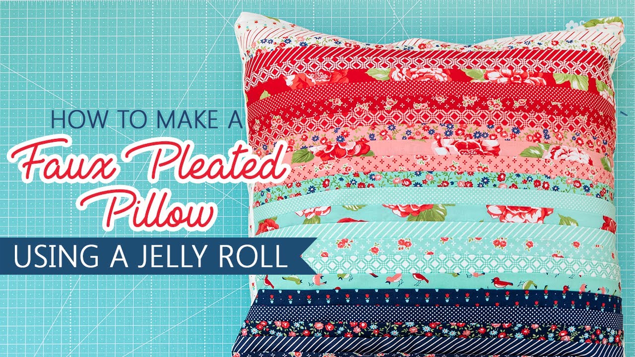 Behind the Seams: Make a Faux Pleated Pillow with Kimberly using one Jelly Roll | Fat Quarter Shop