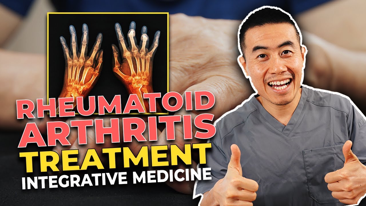 4 Integrative Guideline Treatments for Rheumatoid Arthritis (RA) | Rheumatologist Dr. Micah Yu