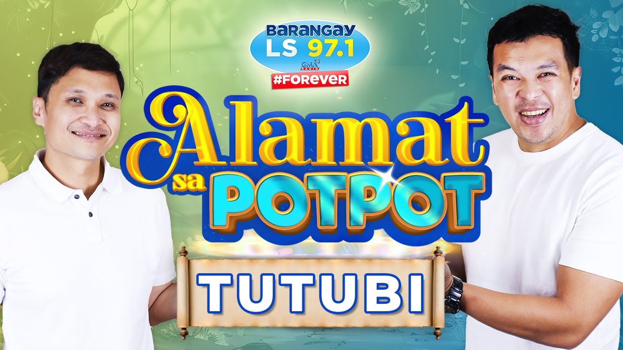 TUTUBI | Alamat sa Potpot (Barangay LS 97.1)