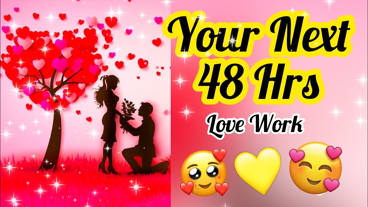 PICK CARD-AAP KE NEXT 48 HOURS KAISE HONGE- LOVE WORK- HOW YOUR NEXT 48 HOURS -MWT- اس کا احساس