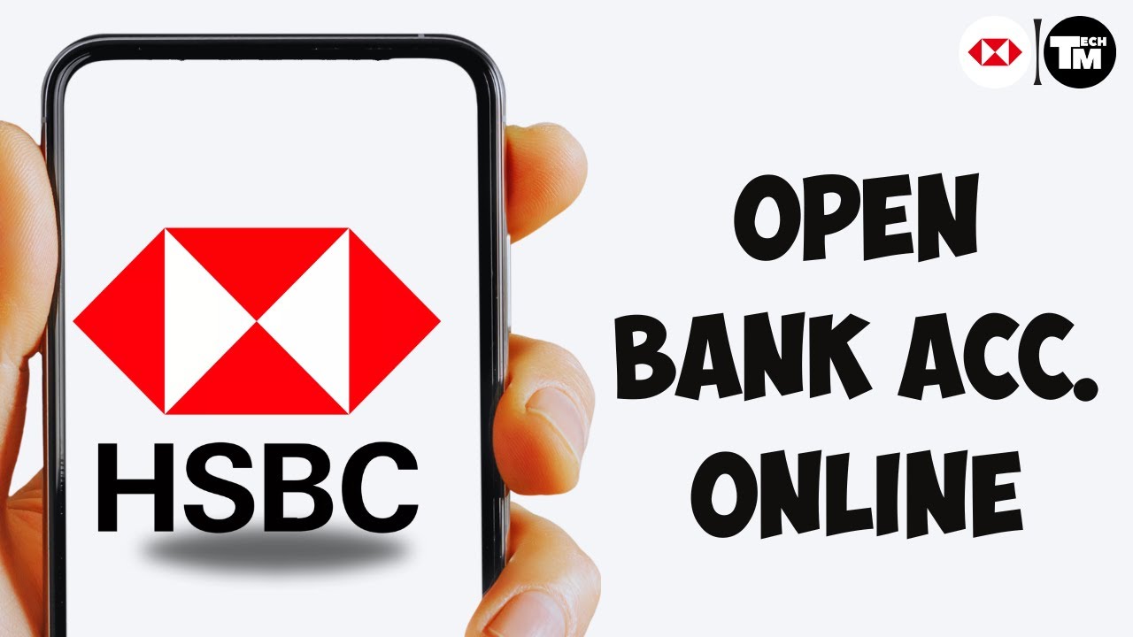 How To Open An HSBC Bank Account Online | Sign Up/Register An HSBC Bank Account Online
