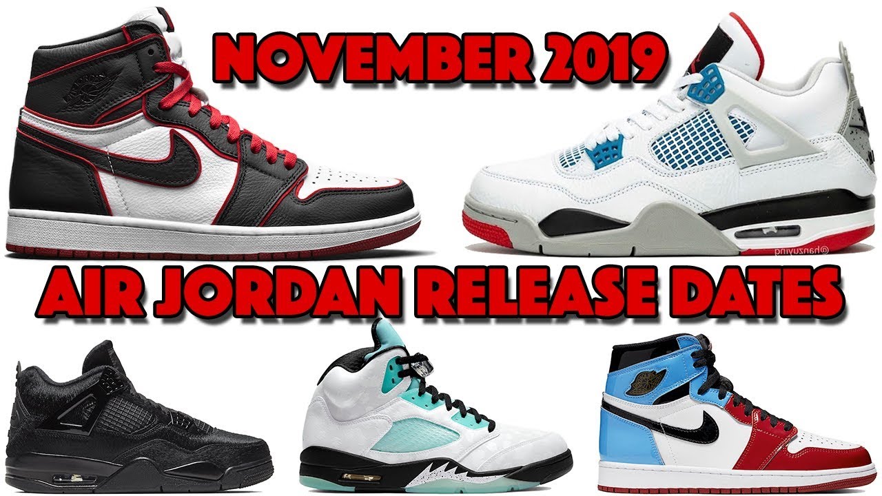 NOVEMBER 2019 AIR JORDAN RELEASE DATES