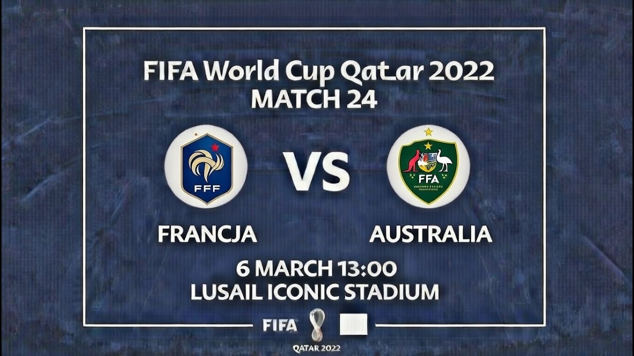 Francja - Australia | Faza grupowa | World Cup 2022 Qatar