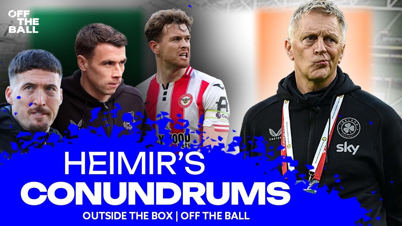 Ireland’s full-back dilemma, Ferguson's ankle & rogue moves abroad! | Outside The Box | OFF THE BALL