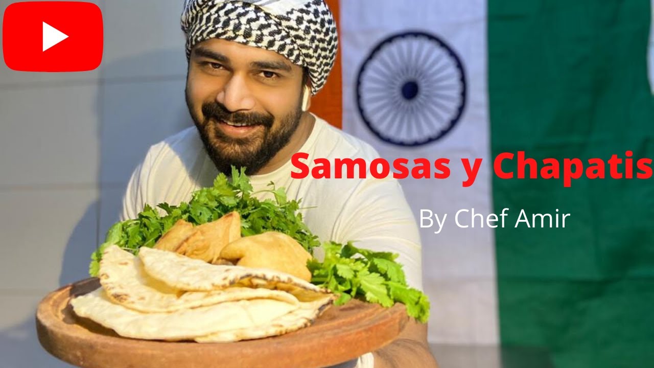 *SAMOSA y CHAPATI receta vegetariana fácil en español por CHEF AMIR* COMIDA INDIA