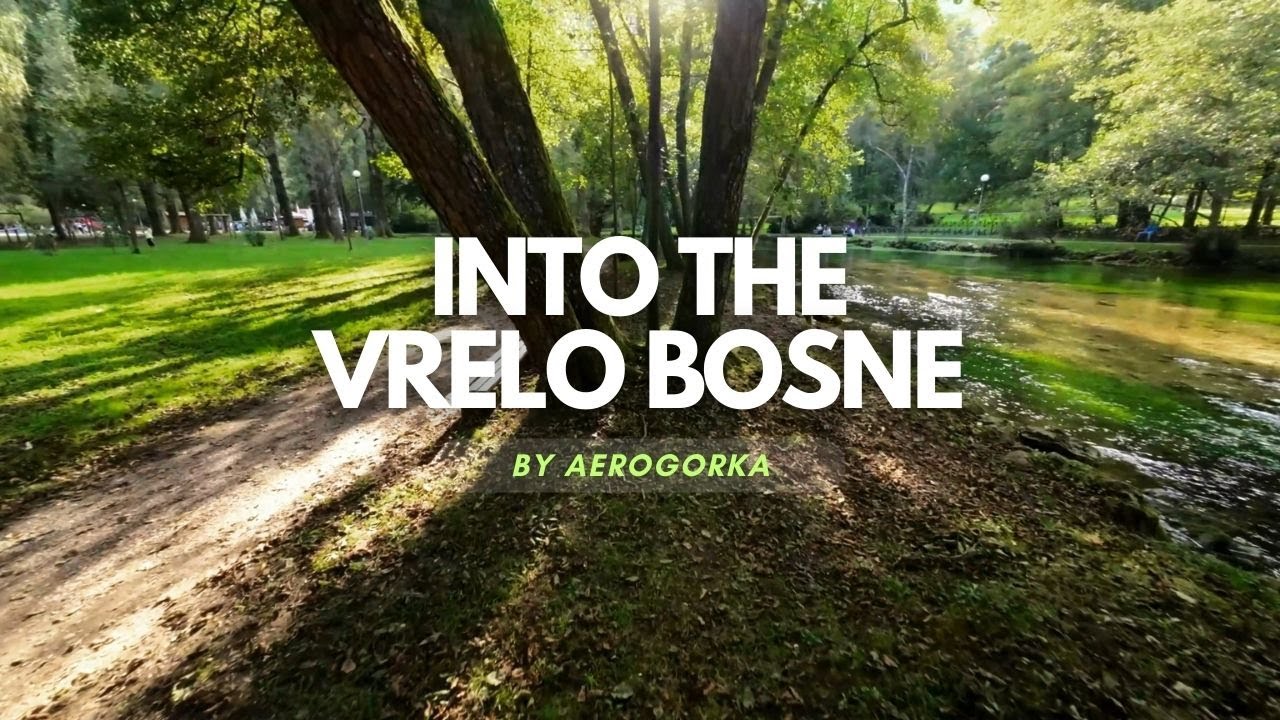 Vrelo Bosne Magic - A stunning tour for your eyes from Sarajevo | DJI Avata