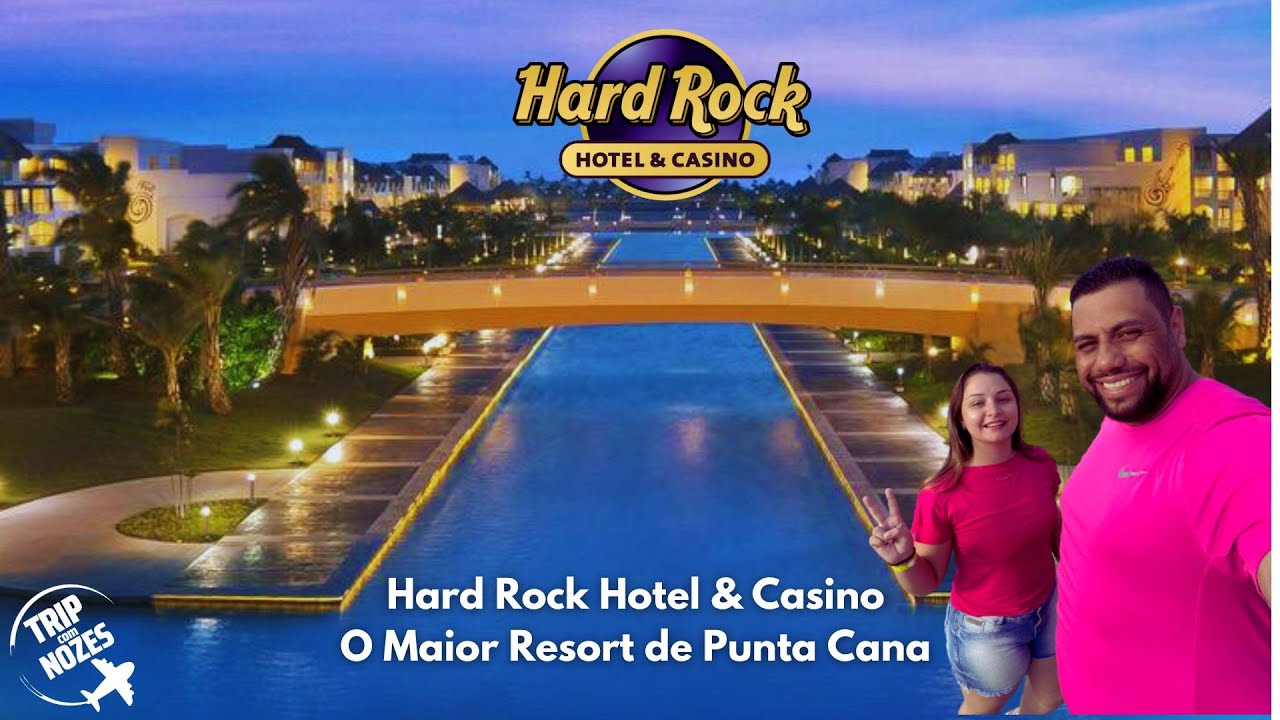 HARD ROCK O MAIOR RESORT DE PUNTA CANA - REPÚBLICA DOMINICANA