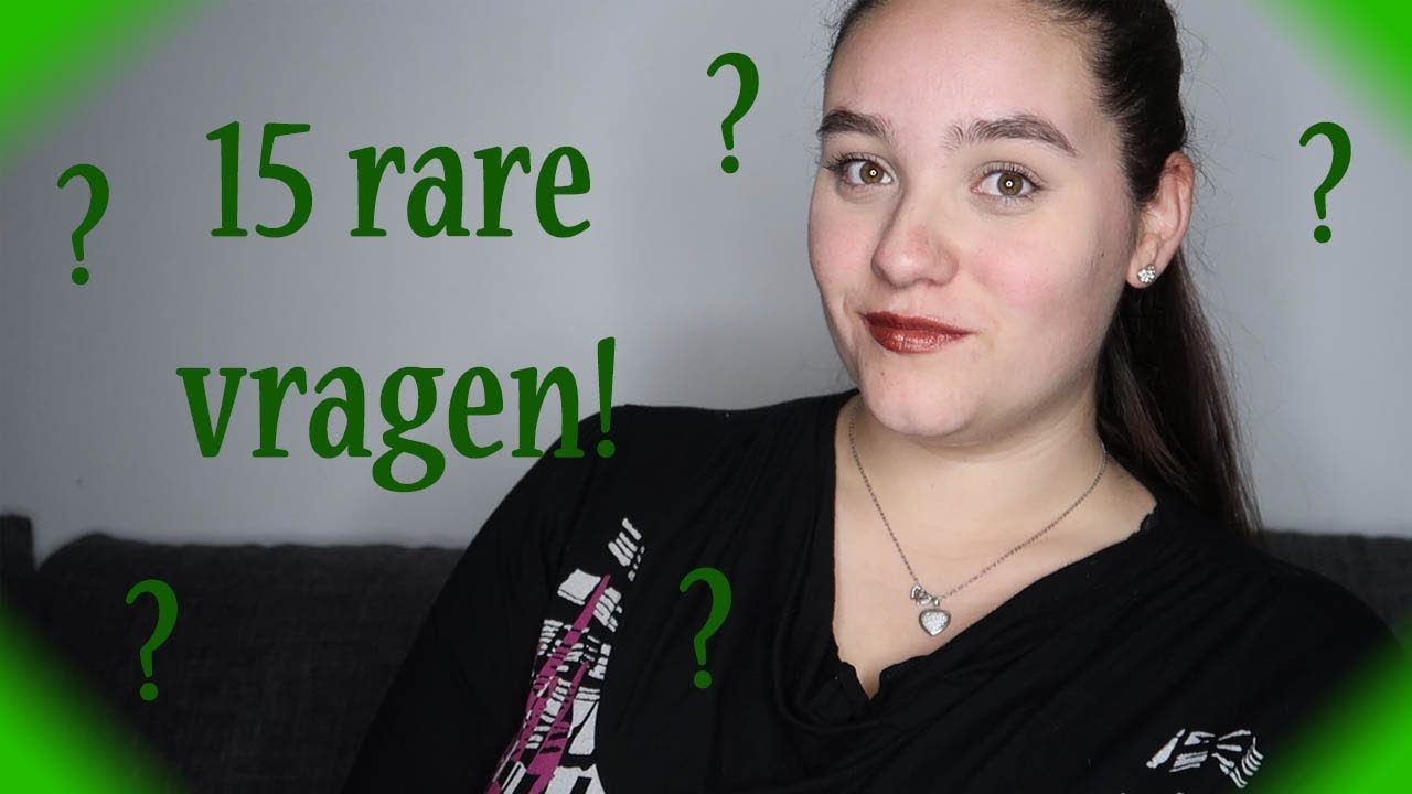 15 RARE vragen!