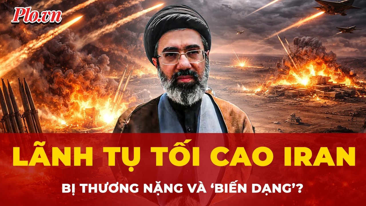 Iran nói gì trước tin Lãnh tụ tối cao Mojtaba Khamenei bị thương nặng và ‘biến dạng’? | Tin nhanh