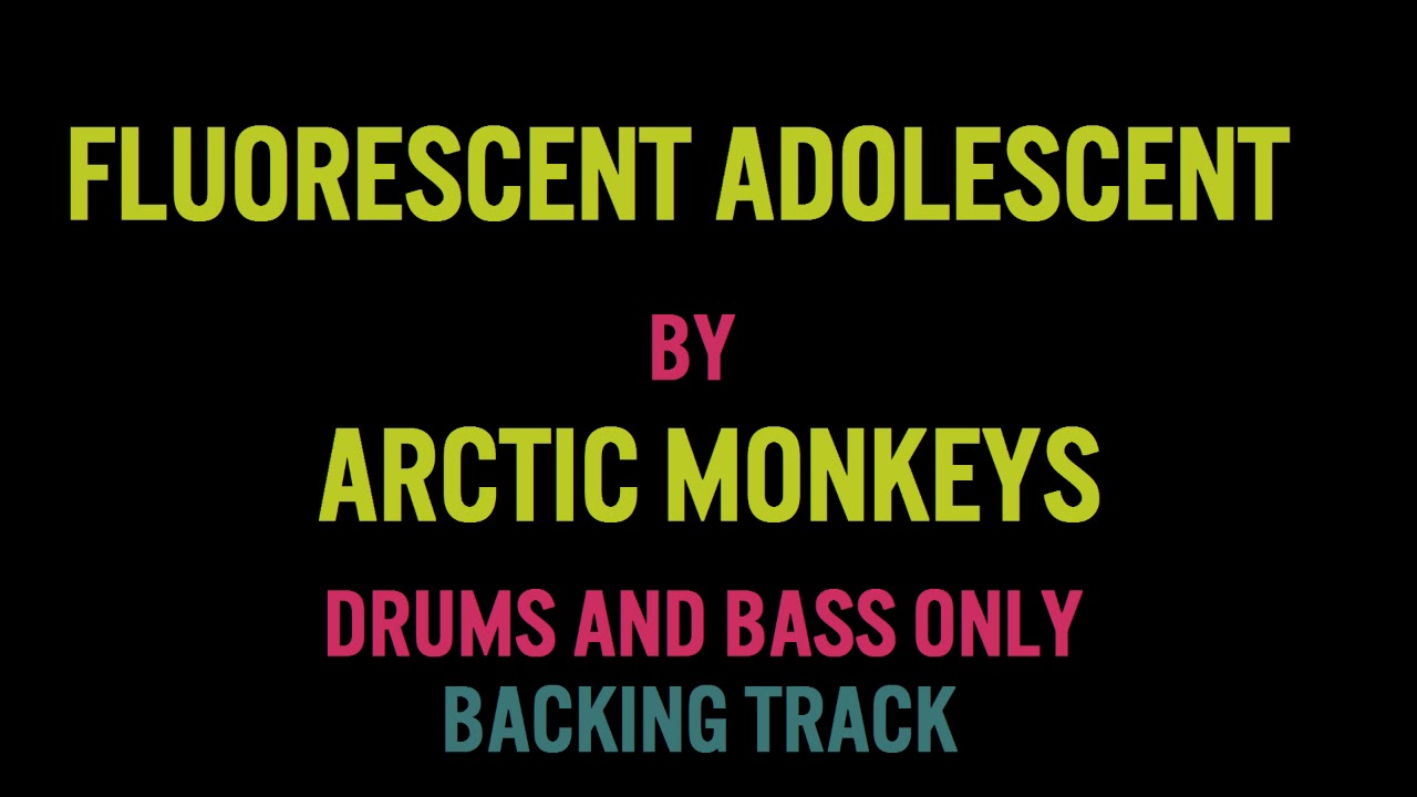 Fluorescent Adolescent Drums & Bass Only Practice Backing Track - Arctic Monkeys