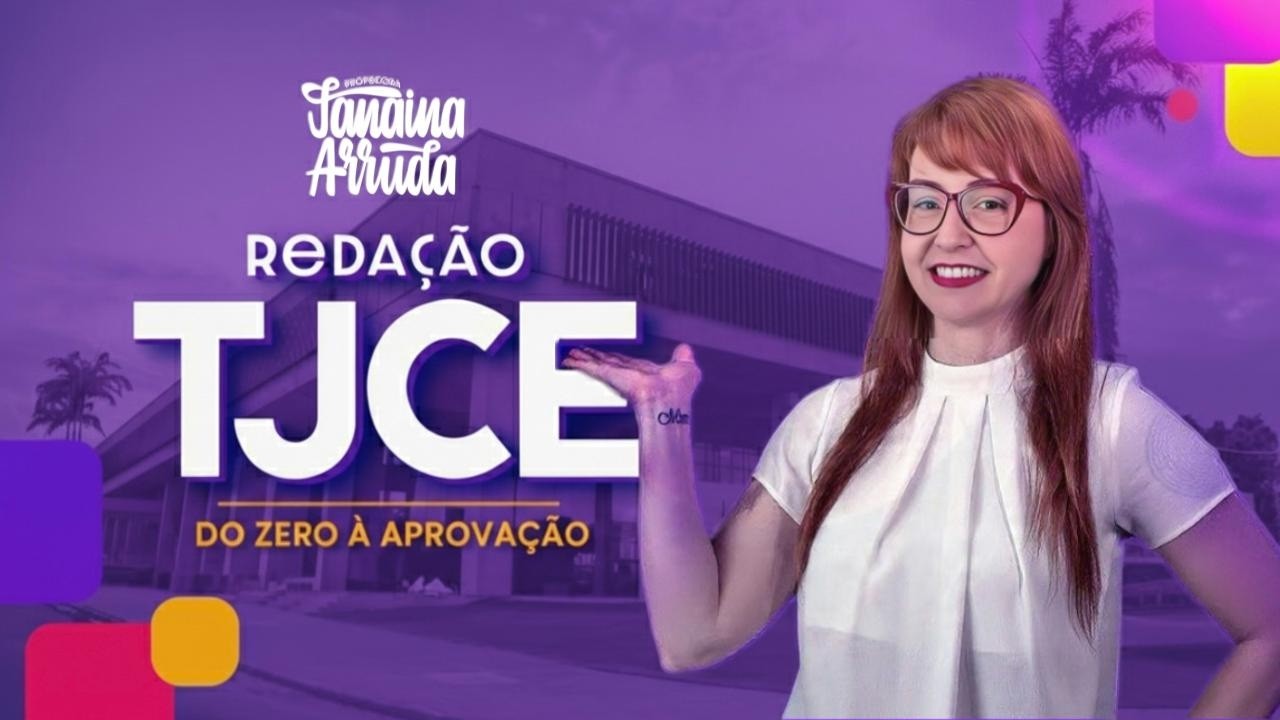 Redação TJCE: Do Zero à Nota Máxima