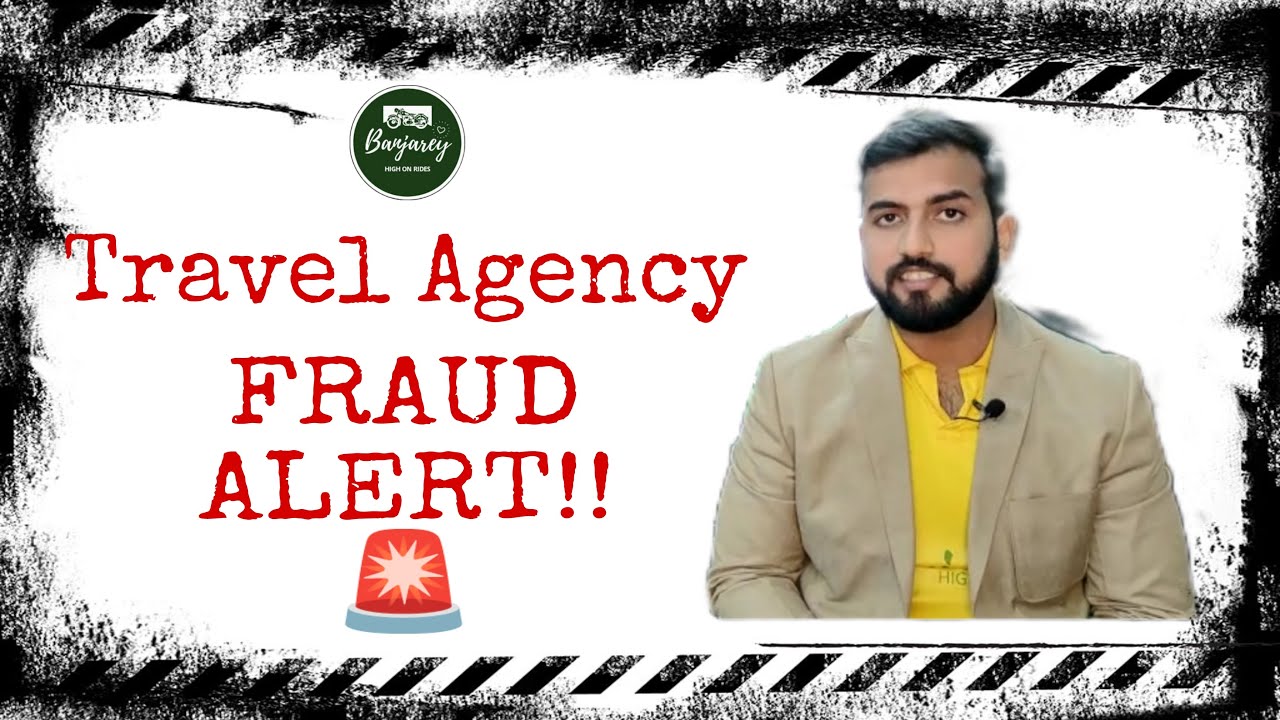 Travel agency Scam /Fraud , How to identify real travel agency असली ट्रैवल एजेंसी की पहचान कैसे करें