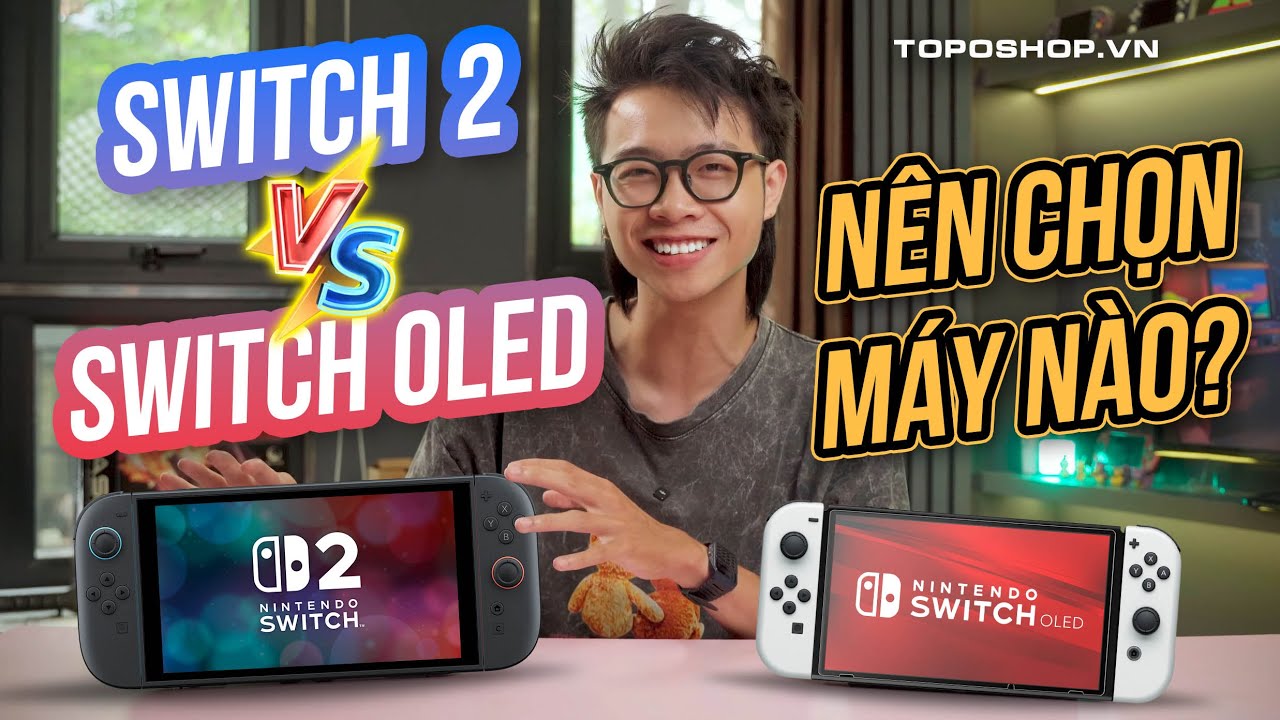 Switch OLED còn đáng mua khi Switch 2 đã ra mắt? So sánh Switch 2 vs Switch OLED
