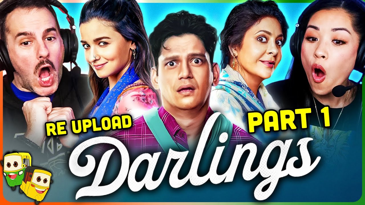 Re-upload - DARLINGS (Part 1) Movie Reaction! | Alia Bhatt | Vijay Varma