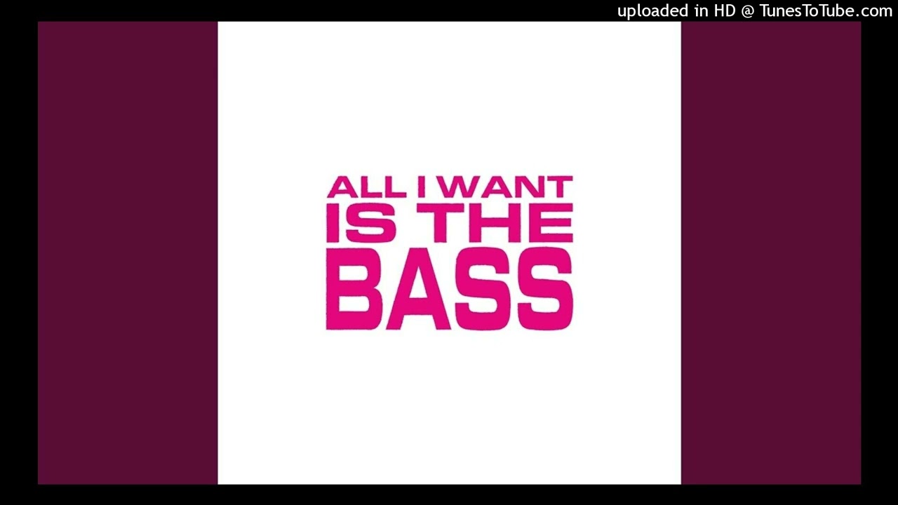 Mousse T - All I Want Is The Bass (Extended Mix)