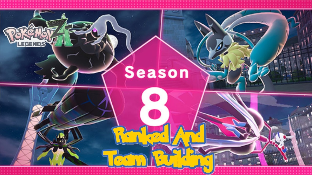 Season 8 Ranked Battles And Team Building In Pokemon Legends Z-A Day 2