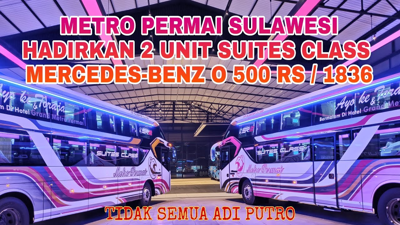 METRO PERMAI.. Ngga Cuma JETBUS ADI PUTRO.. Tapi Juga Punya 2 SUITES CLASS LAKSANA..