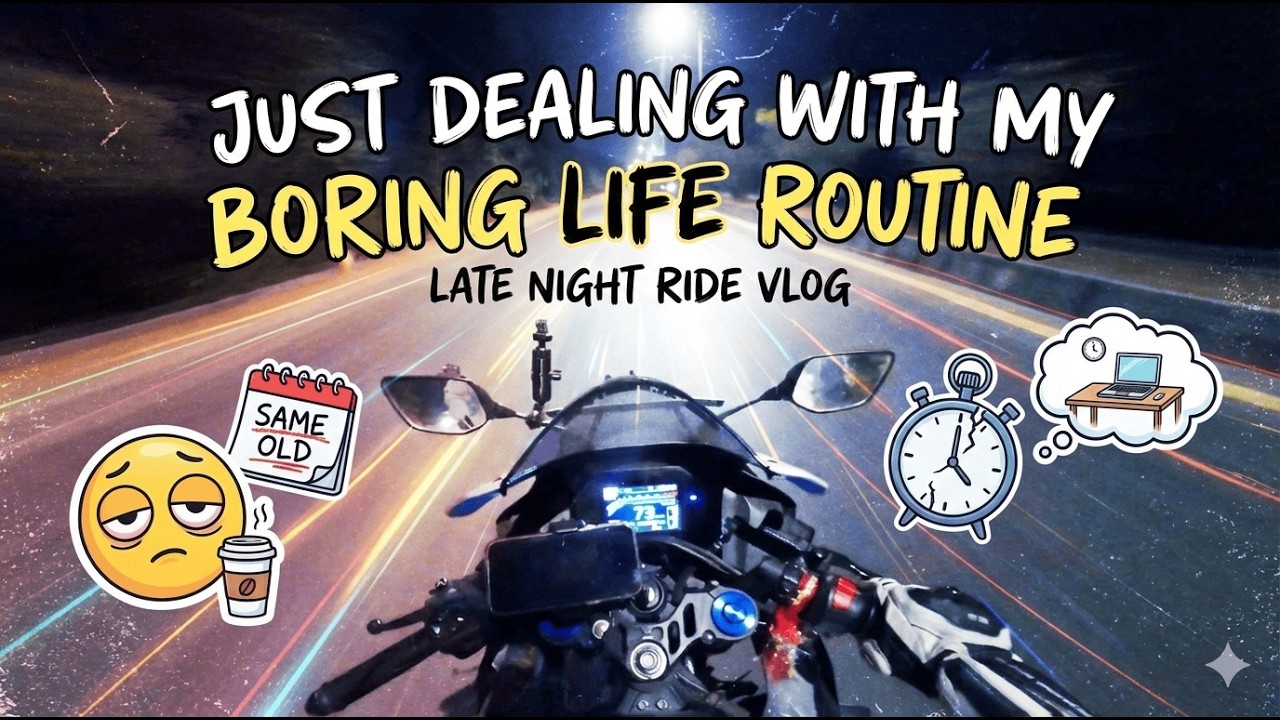 JUST DEALING WITH THIS BORING LIFE 😒 || 133RD MOTOVLOG.