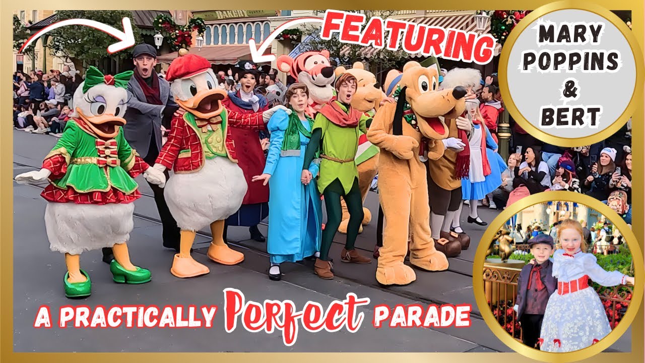 Full Viewing of Mickey's Once Upon A Christmastime Parade 2023 - Featuring Mary Poppins and Bert