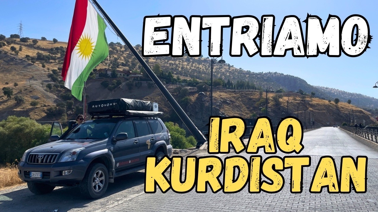 Entriamo in KURDISTAN IRACHENO-IRAQ