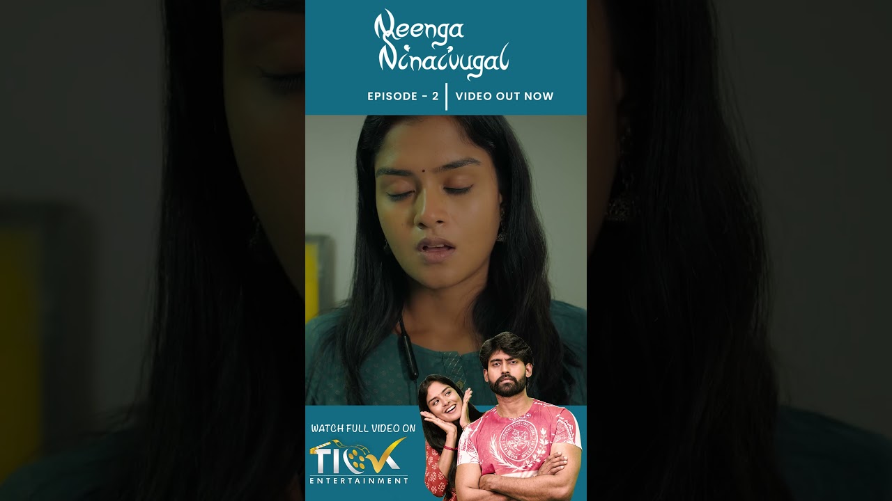 Neenga Ninaivugal | Tamil Web Series | TICK Entertainment | Ft. Kamur, Lakshmi Priya