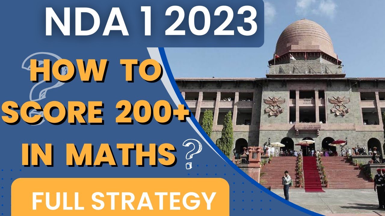 How to Score 200+ in NDA Maths | NDA 1 2023 Math Strategy