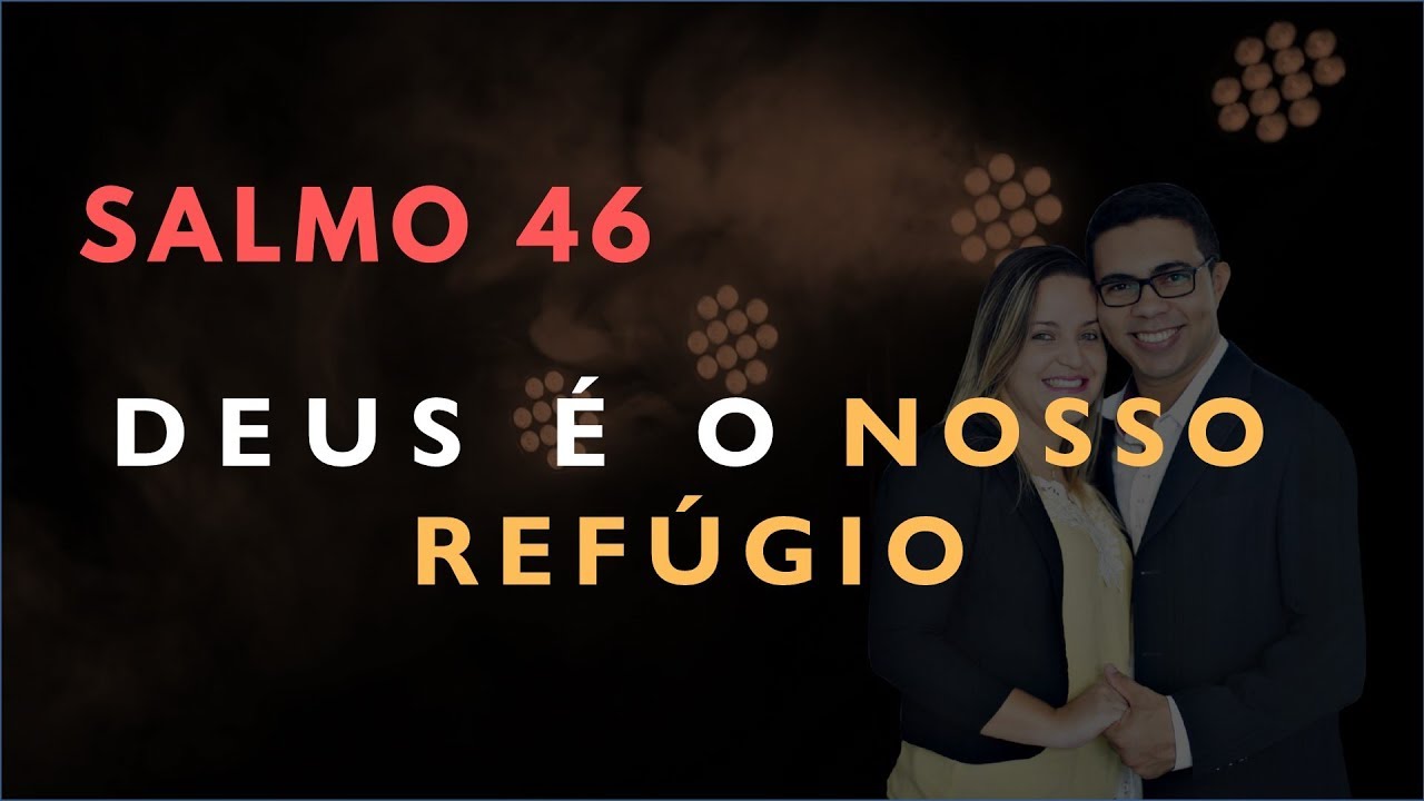 Salmo 46 Estudo: Deus é o Nosso REFÚGIO (Bíblia Explicada)