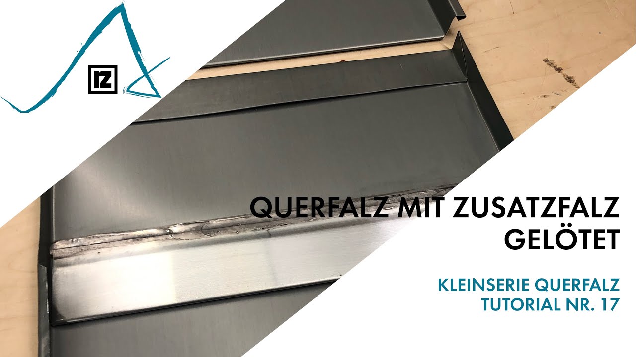 Tutorial: Querfalz mit Zusatzfalz gelötet (💪💪)