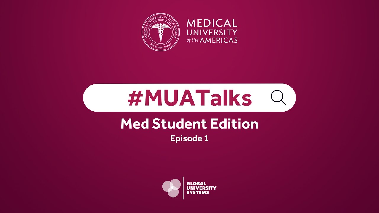 #MUATalks Episode 1 | Medical University of the Americas