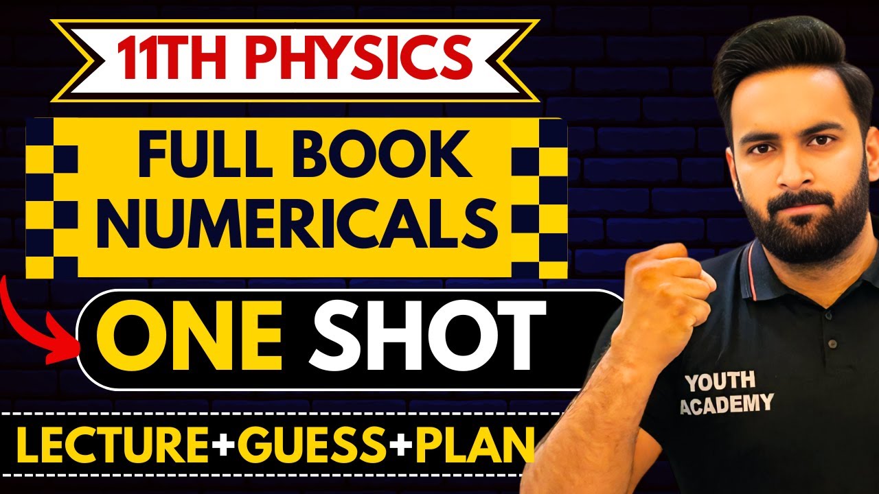 11th Physics : Important Numericals in One Video : One Shot : Youth Academy