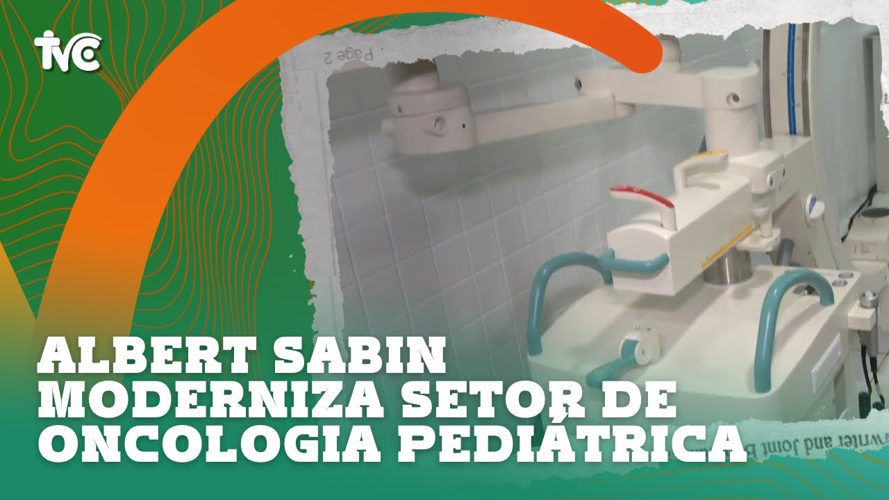 Albert Sabin moderniza setor de oncologia pediátrica