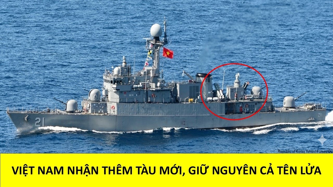 Việt Nam thần tốc tiếp nhận tàu chiến mới: Hải quân nâng cấp sức mạnh