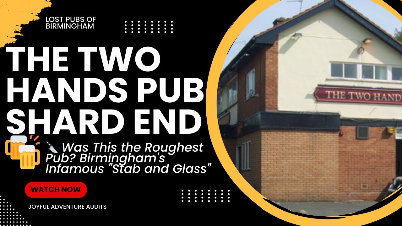The Two Hands Shard End 🍻 Birmingham's Lost Pubs History Roughest Pub FIGHTS DRAMA WRECKED BRUM UK