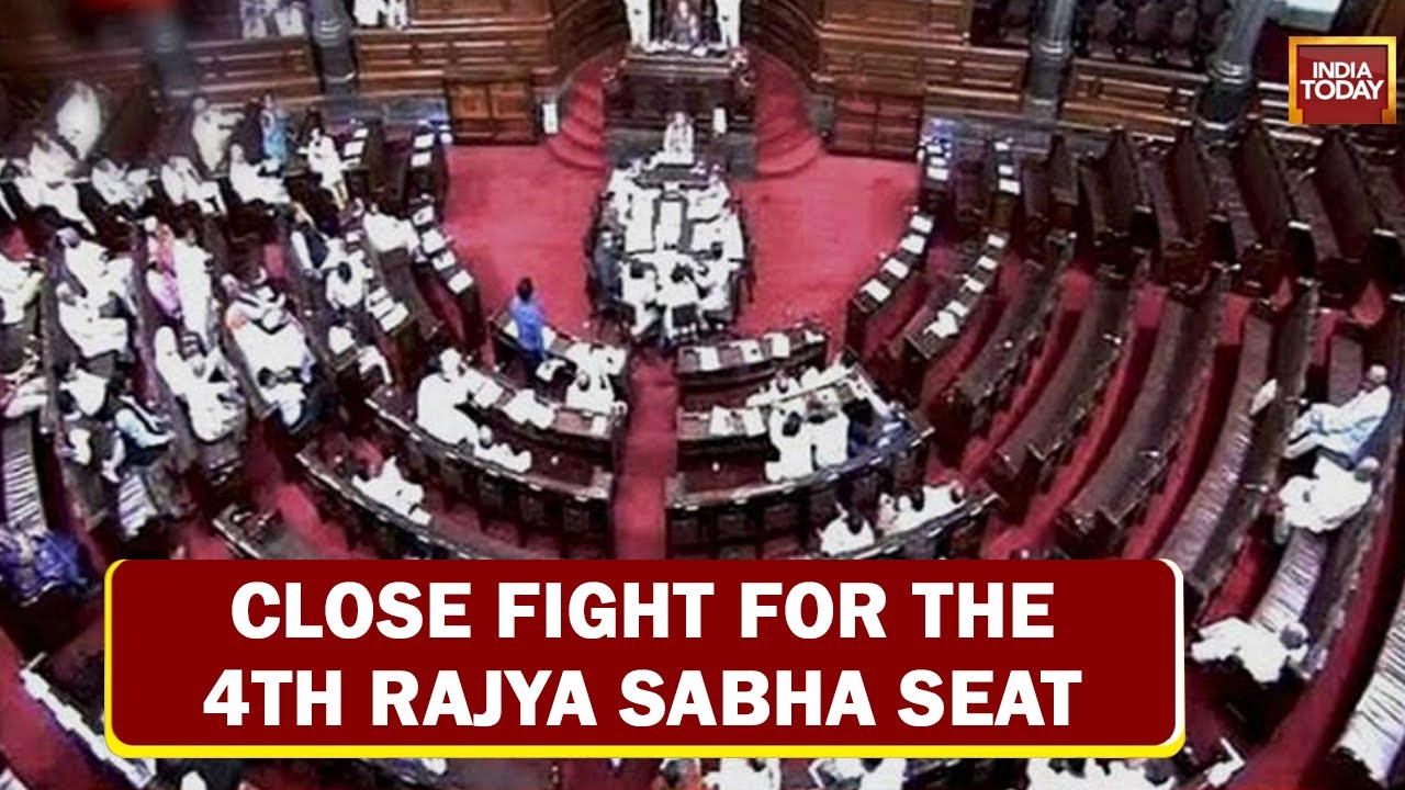 Rajya sabha election 2022 : Close fight for the 4th Rajya Sabha Seat
