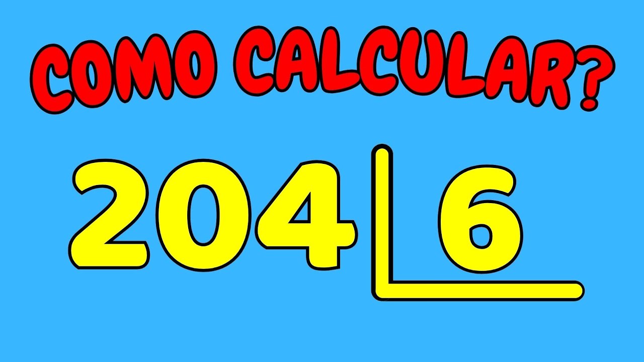 COMO CALCULAR 204 DIVIDIDO POR 6?| Dividir 204 por 6