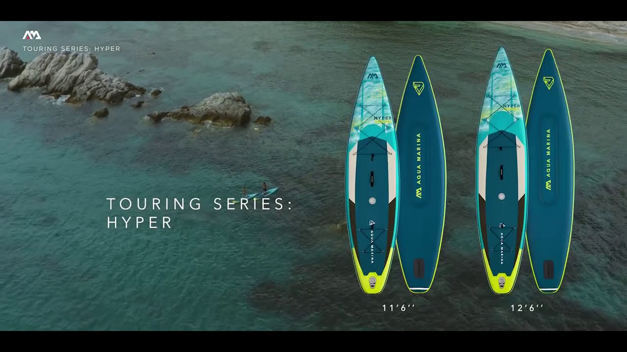 Paddle gonflable Aquamarina série Touring Hyper 11.6 2021 - Sup Aqua Marina 2021 | Nautigames.com