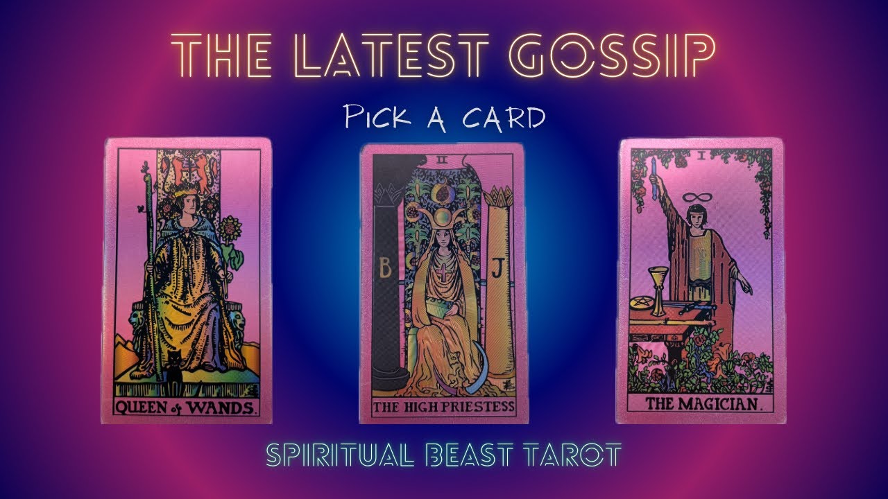 The Latest Gossip | Pick a Card 💬