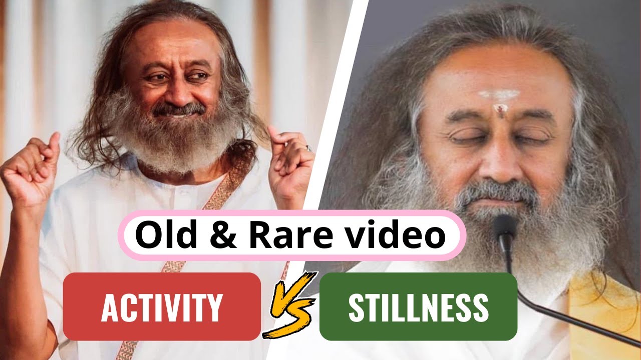 Activity V/S Stillness | Old & Rare video | Must watch |  @gurudev