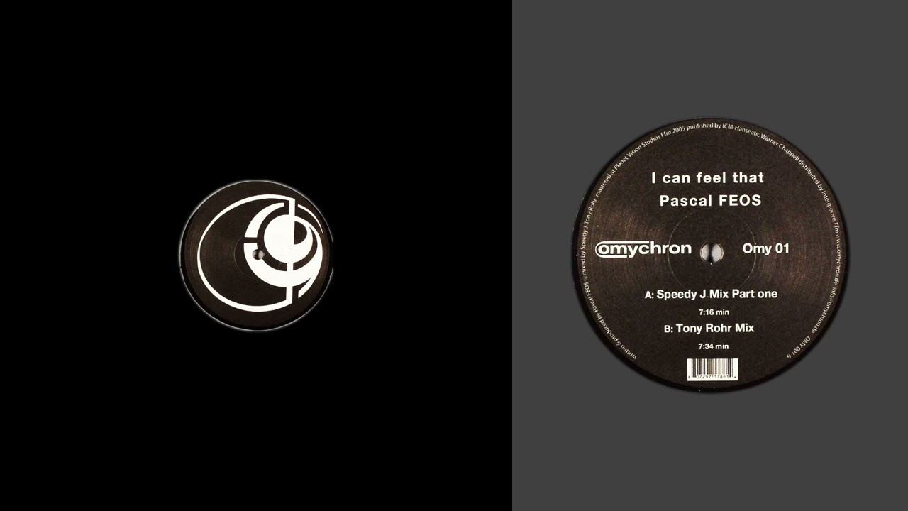 Pascal F.E.O.S. - I Can Feel That (Speedy J Mix Part One) [2005]