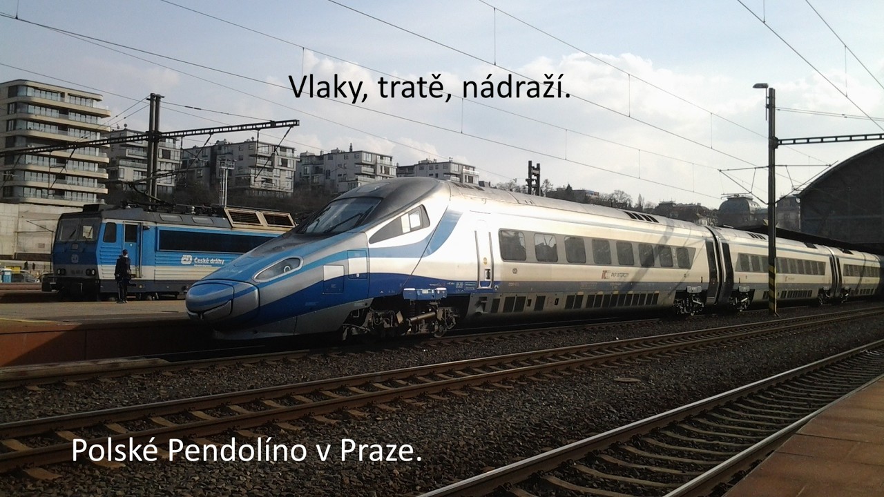 Vlaky, tratě, nádraží. Polské Pendolíno v Praze.