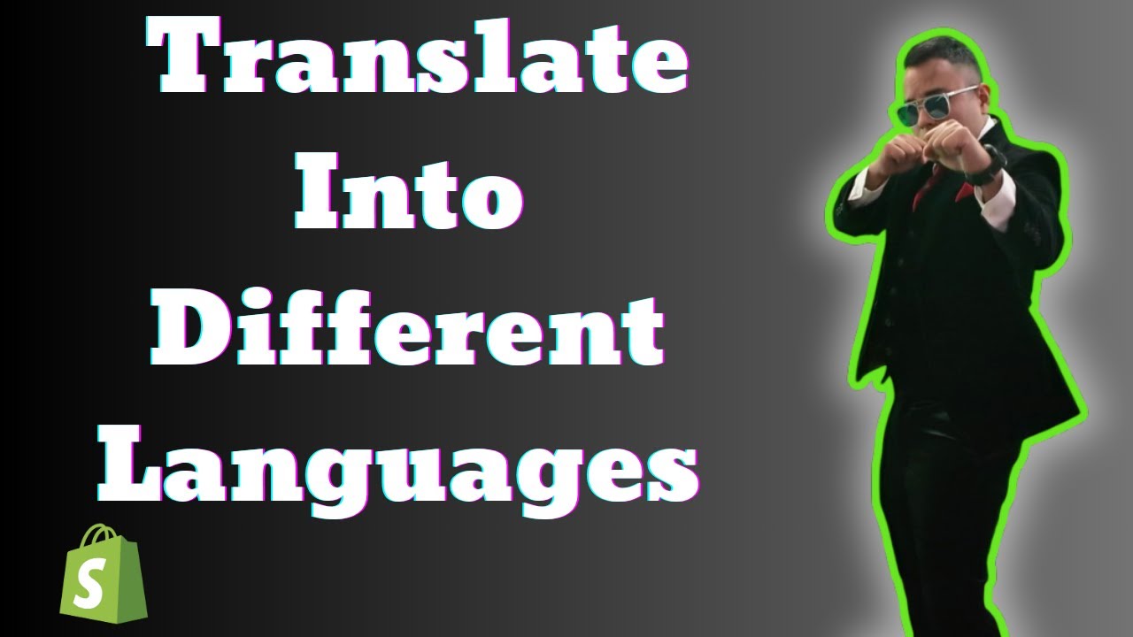 How To Translate Your Shopify Store Into Different Languages 2025
