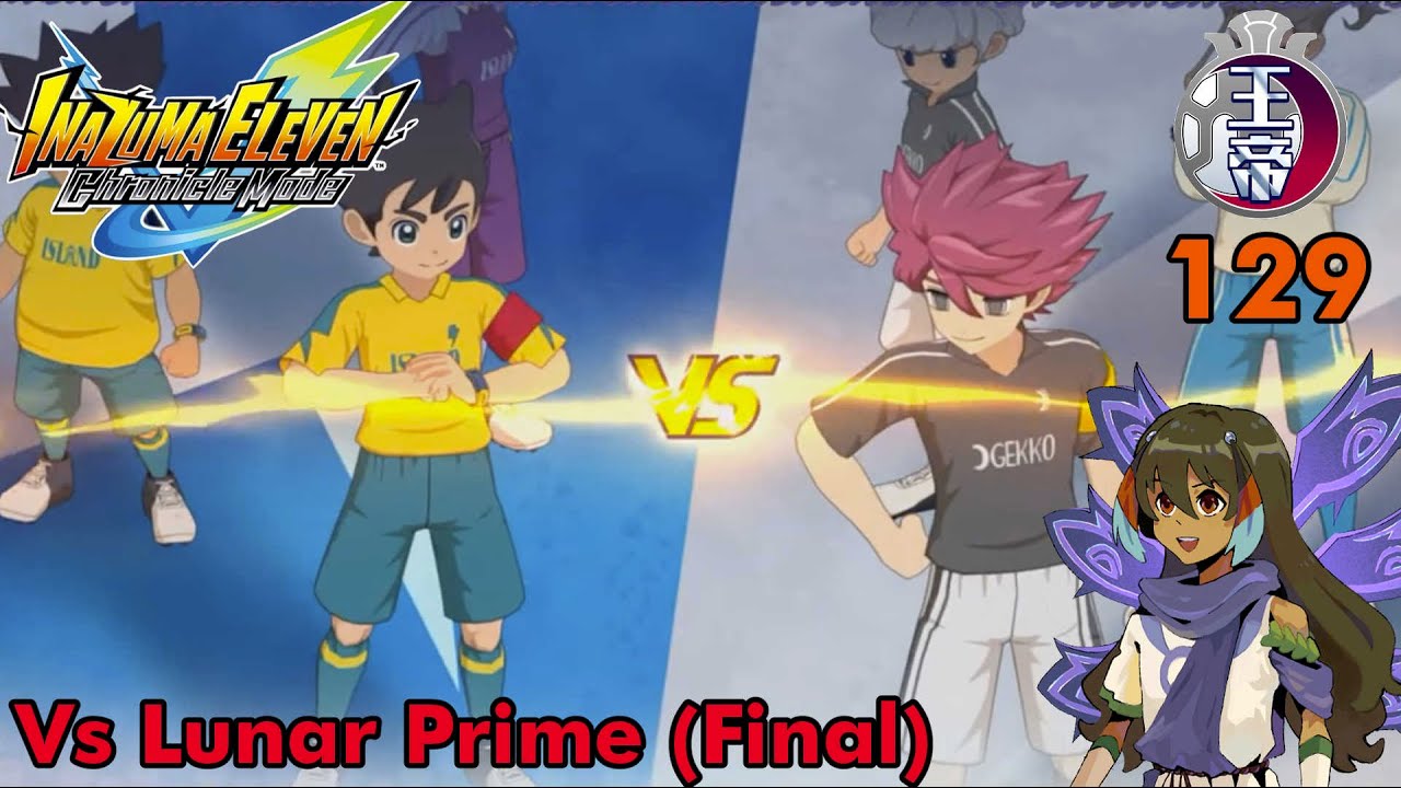 Chronicle Mode Episode 129 - Vs Lunar Prime Again (Inazuma Eleven Victory Road)