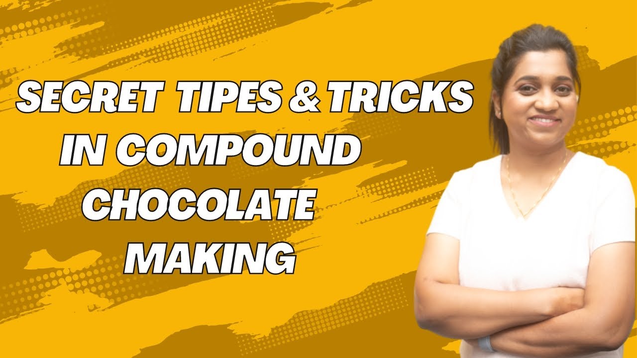 Secret Tips & Tricks In Compound Chocolate Making I Chef Deepali I