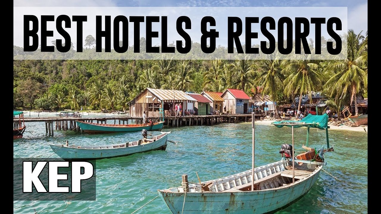 Best Hotels and Resorts in Kep, Cambodia