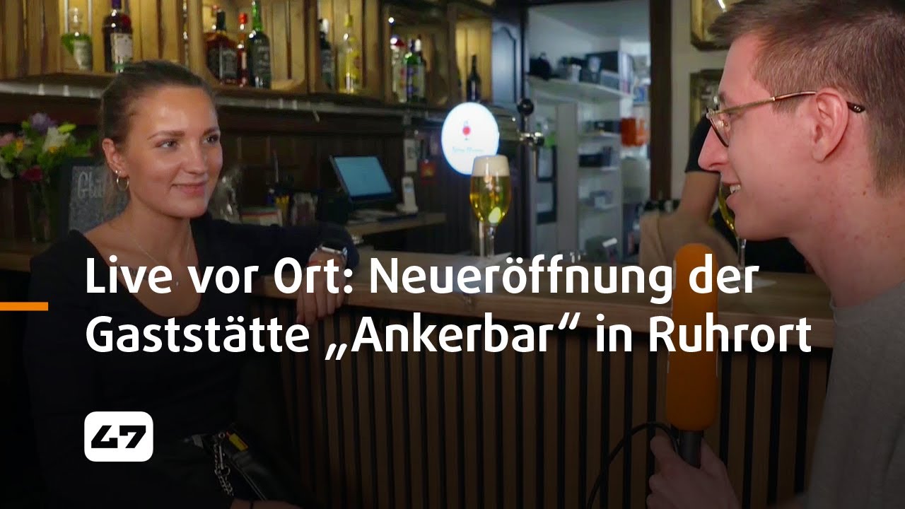STUDIO 47 .live | LIVE VOR ORT: NEUERÖFFNUNG DER GASTSTÄTTE „ANKERBAR“ IN RUHRORT
