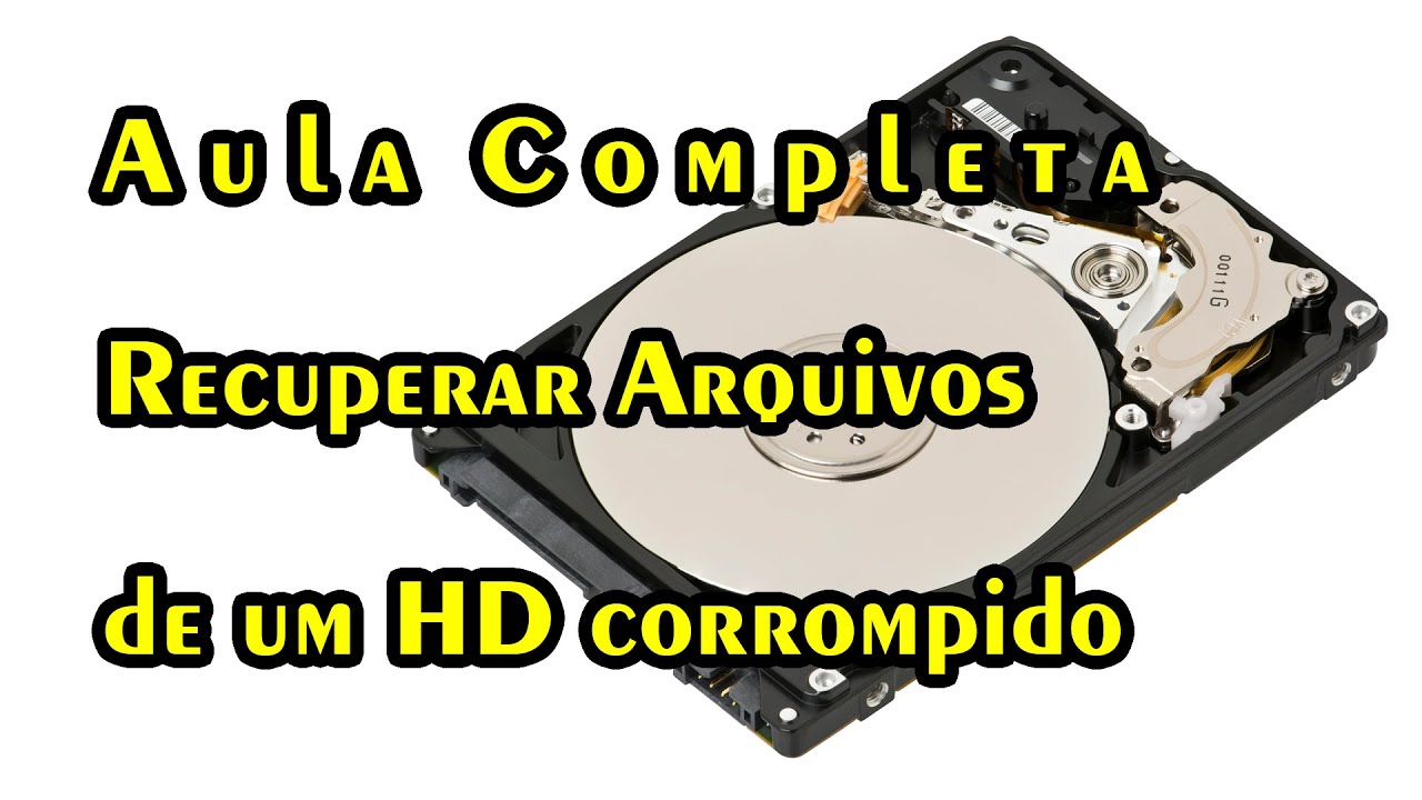 COMO RECUPERAR ARQUIVOS HD CORROMPIDO FORMATO RAW