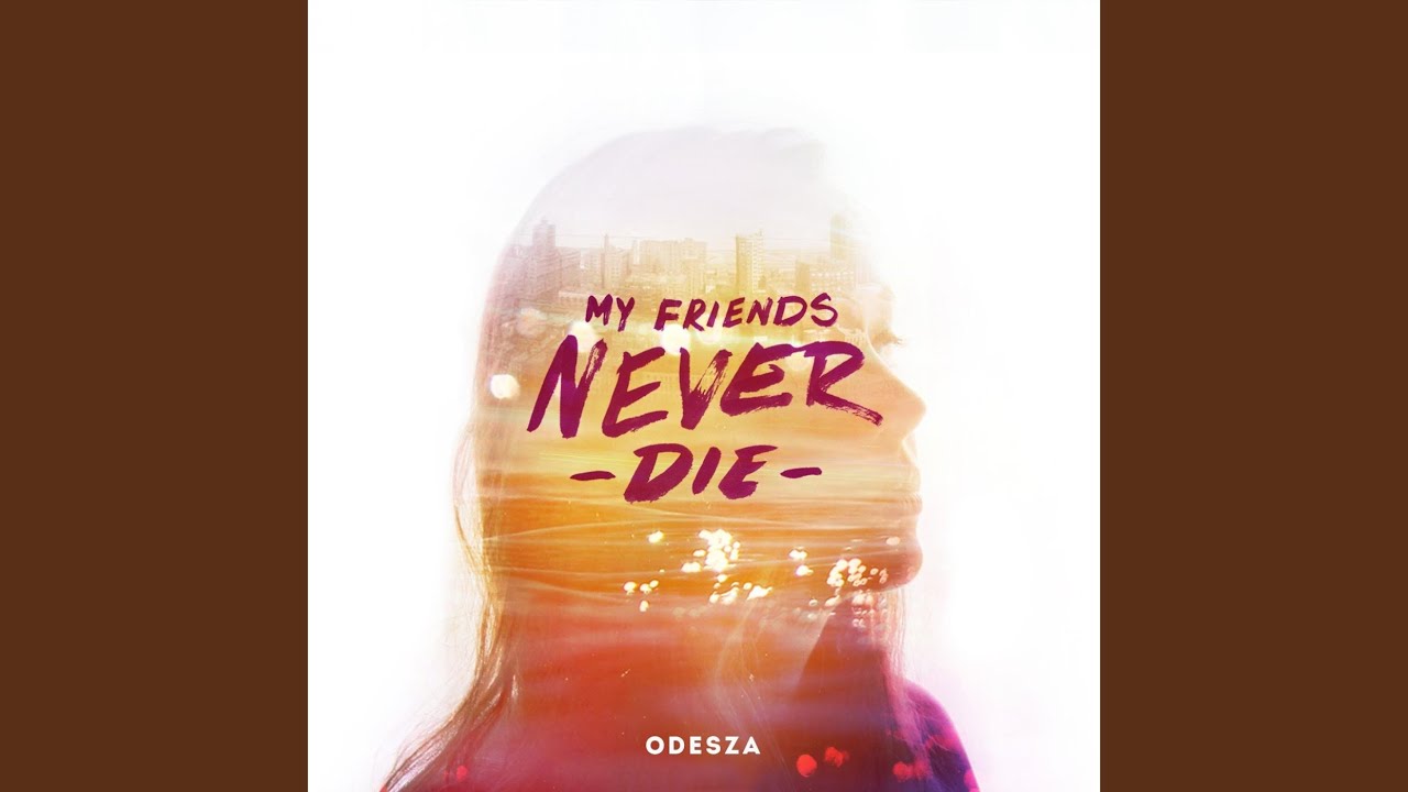 My Friends Never Die