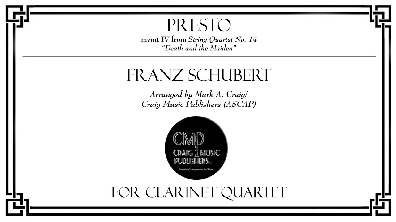 Музыка для квартета кларнетов - Шуберт: Престо, из струнного квартета № 14 «Смерть и девушка»